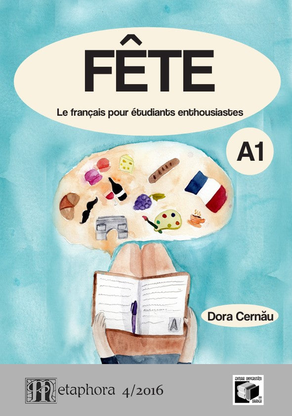 EBOOK: „FÊTE. LE FRANÇAIS POUR ÉTUDIANTS ENTHOUSIASTES” - DORA CERNĂU